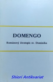 DOMENGO - Románový životopis sv. Dominika