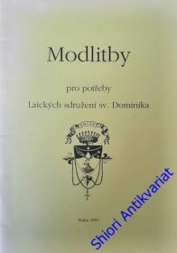 MODLITBY PRO POTŘEBY LAICKÝCH SDRUŽENÍ SV. DOMINIKA