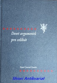 DESET ARGUMENTŮ PRO CELIBÁT