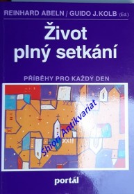 ŽIVOT PLNÝ SETKÁNÍ - Příběhy pro každý den