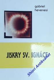 JISKRY SV. IGNÁCE ( Citáty a reflexe )