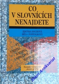 CO V SLOVNÍCÍCH NENAJDETE