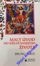 MALÝ ÚVOD DO KŘESŤANSKÉHO ŽIVOTA