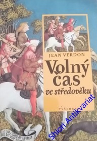 VOLNÝ ČAS VE STŘEDOVĚKU