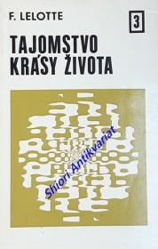 TAJOMSTVO KRÁSY ŽIVOTA III