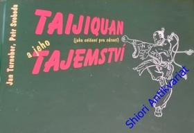 TAIJIQUAN A JEHO TAJEMSTVÍ