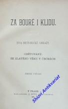 ZA BOUŘE I KLIDU - Dva historické obrazy - OBĚTOVANÝ  - ZE ZLATÉHO VĚKU V ČECHÁCH