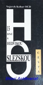 15 DNÍ S HEDVIKOU SLEZSKOU