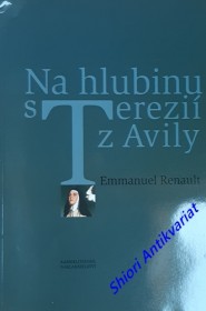 NA HLUBINU S TEREZIÍ Z AVILY