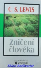 ZNIČENÍ ČLOVĚKA neboli Úvahy o vzdělání se zvláštním zaměřením na výuku angličtiny ve vyšších třídách