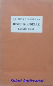 JOSEF KOUDELÁK - BÁSNÍK HANÉ