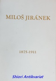 MILOŠ JIRÁNEK 1875 - 1911 VÝTVARNÉ DÍLO - Výstava březen - duben 1952 - III. Krajské středisko SČSVU Mánes a NG