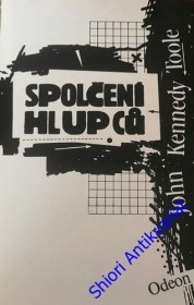 SPOLČENÍ HLUPCŮ