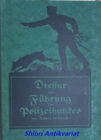 Dressur und Führung des Polizeihundes