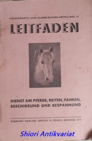 Leitfaden über Dienst am Pferde, Reiten, Fahren, Beschirrung und Bespannung