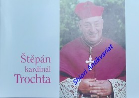 ŠTĚPÁN KARDINÁL TROCHTA