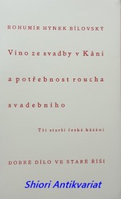 VÍNO ZE SVADBY V KÁŇI A POTŘEBNOST ROUCHA SVADEBNÍHO - Tři starší česká kázání