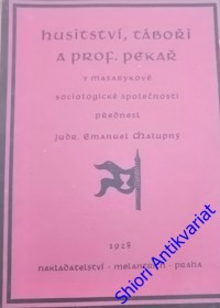 HUSITSTVÍ, TÁBOŘI A PROF. PEKAŘ