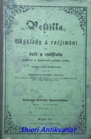 POSTILLA, ANEB WÝKLADY A ROZGJMÁNÍ NA EWANGELIA NEDĚLNJ A SWÁTEČNJ CELÉHO ROKU, GAKOŽ I UMUČENJ PÁNA NASSEHO JEŽÍSSE KRISTA - Díl II