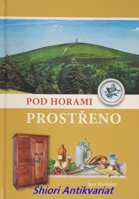 POD HORAMI PROSTŘENO