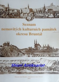 SEZNAM NEMOVITÝCH KULTURNÍCH PAMÁTEK OKRESU BRUNTÁL