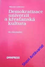 DEMOKRATIZACE UNIVERZIT A KŘESŤANSKÁ KULTURA