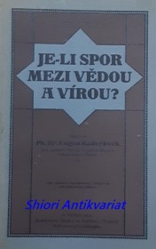 JE-LI SPOR MEZI VĚDOU A VÍROU ?