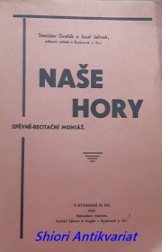 NAŠE HORY - Zpěvně-recitační montáž