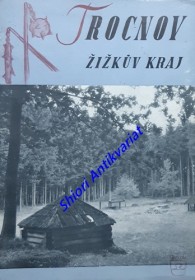 TROCNOV - ŽIŽKŮV KRAJ