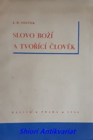 SLOVO BOŽÍ A TVOŘÍCÍ ČLOVĚK