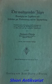 Der waidgerechte Jäger - Grundzüge der Jagdkunde und Leitfaden zur Vorbereitg auf die Jägerprüfung