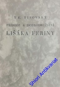 PŘÍHODY A DOBRODRUŽSTVÍ LIŠÁKA FERINY