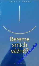 BEREME SMÍCH VÁŽNĚ?