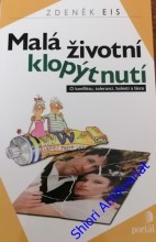 MALÁ ŽIVOTNÍ KLOPÝTNUTÍ