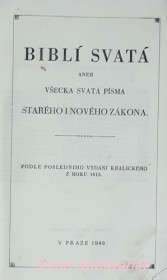 BIBLÍ SVATÁ ANEB VŠECKA SVATÁ PÍSMA STARÉHO I NOVÉHO ZÁKONA