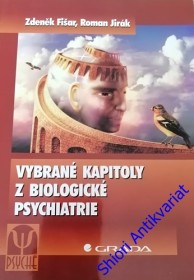 VYBRANÉ KAPITOLY Z BIOLOGICKÉ PSYCHIATRIE