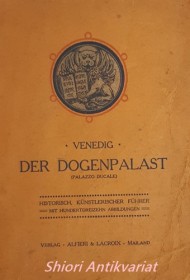 Venedig - Der Dogenpalast (Palazzo Ducale) - Historisch, künstlerischer Führer mit 110 Abbildungen