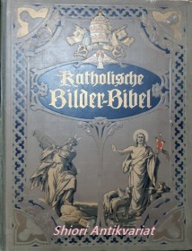 Katholische Bilderbibel des Alten und Neuen Testamentes