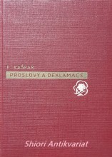 PROSLOVY A DEKLAMACE - Veršované deklamace k nejrůznějším příležitostem, pro potřebu duchovních i laiků