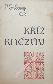 KŘÍŽ KNĚZŮV - Rozjímání pro kněze