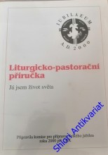 LITURGICKO - PASTORAČNÍ PŘÍRUČKA