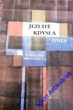 JEZUITÉ KDYSI A DNES