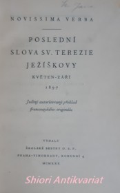 POSLEDNÍ SLOVA SV. TEREZIE JEŽÍŠKOVY - KVĚTEN - ZÁŘÍ 1897