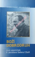 BOŽÍ DOBRODRUH - Hrst vzpomínek P. Jaroslava Sallera CSsR