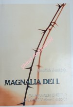 MAGNALIA DEI I. - ZA MRAKEM SVĚTLO