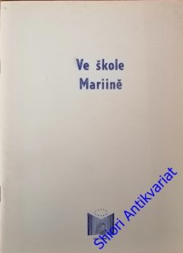 VE ŠKOLE MARIINĚ