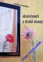 SKUTEČNOSTI Z DRUHÉ STRANY