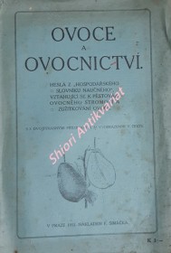 OVOCE A OVOCNICTVÍ - Hesla z " HOSPODÁŘSKÉHO SLOVNÍKU NAUČNÉHO " vztahující se k pěstování ovocného stromoví a zužitkování ovoce