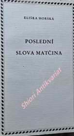 POSLEDNÍ SLOVA MATČINA - Divadelní hra o pěti jednáních