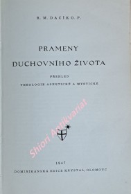 PRAMENY DUCHOVNÍHO ŽIVOTA - Přehled theologie asketické a mystické